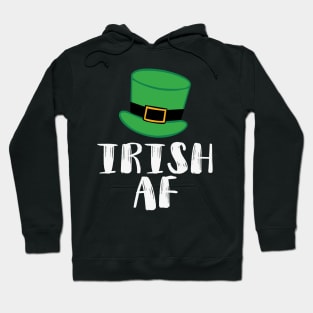 Irish AF Funny St Patrick Hoodie